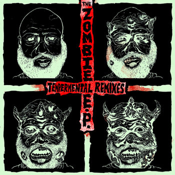 The Zombie EP TEMPERMENTAL REMIXES cover art