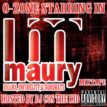 O-Zone - The Maury Show Hosted By Dj Cos The kid cover art