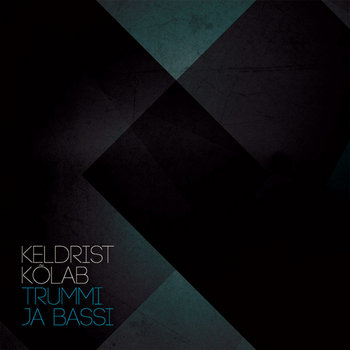 Keldrist kõlab trummi ja bassi cover art