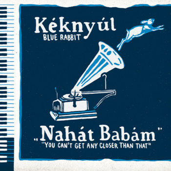 You Can't Get Any Closer Than That (Nahát Babám) cover art