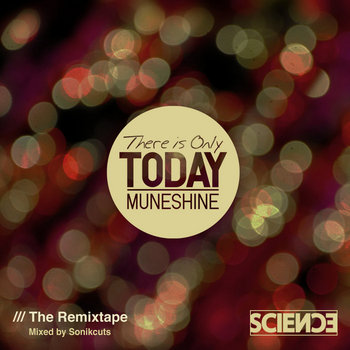 There Is Only Today (The Remixtape) (Mixed by Sonikcuts) cover art