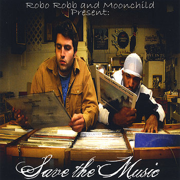 Robo Robb and Moonchild Present: Save The Music LP (2008) cover art
