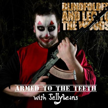 Armed To The Teeth With Jellybeans cover art