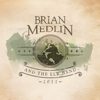 Brian Medlin & The Elk Band cover art