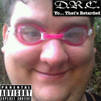 Yo... That's Retarded cover art