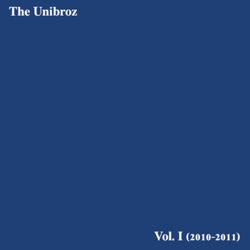The Unibroz: Vol. I cover art