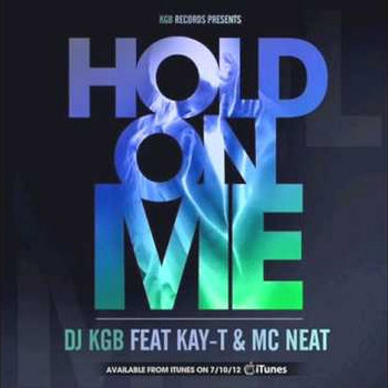 KGB feat. Kay-T & MC Neat - Hold On Me (Roy C Mixes) cover art
