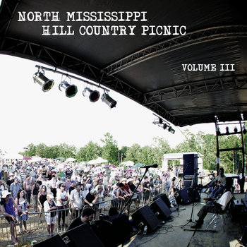North Mississippi Hill Country Picnic Vol. III cover art