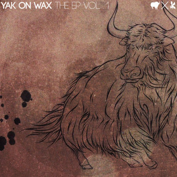 YAK ON WAX The EP Vol. 1 cover art