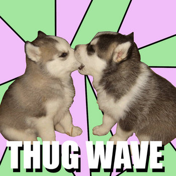 THUG WAVE cover art