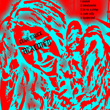 Club Sauce - Maimed cover art