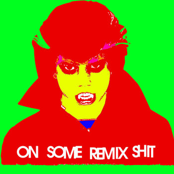 On Some Remix Shit cover art