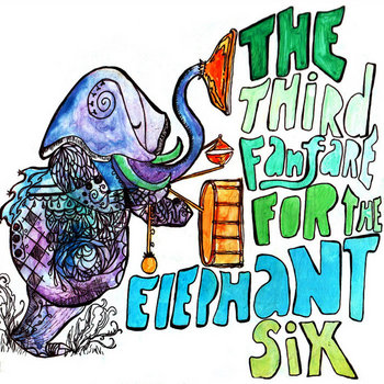 Third Fanfare for Elephant Six, Disc 1 cover art