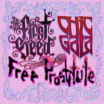 The First Seed & Chic Gala : Free Prostitute cover art