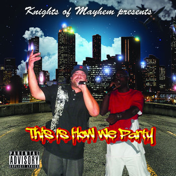 Knights of Mayhem-This is How we Party Mixtape cover art
