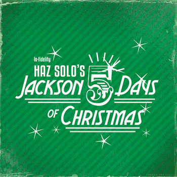 Haz Solo's Jackson 5 Days of Christmas cover art