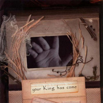 Your King Has Come cover art