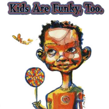 Kids Are Funky, Too. cover art