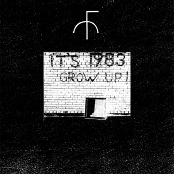It's 1983, Grow Up! (LP, 2012) cover art