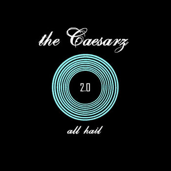 The Caesarz - All Hail 2.0 cover art