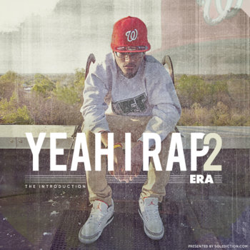 Yeah, I Rap 2 (The Introduction): Presented by Solediction.com cover art