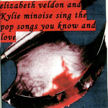 elizabeth Veldon and Kylie Minoise sing the pop songs you know and love cover art