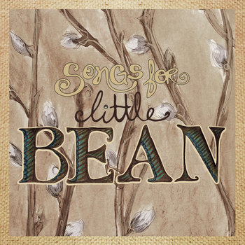 Songs for Little Bean cover art