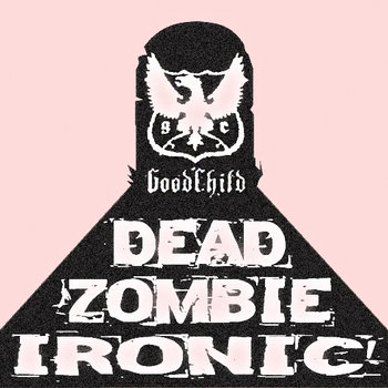 DEAD ZOMBIE IRONIC cover art