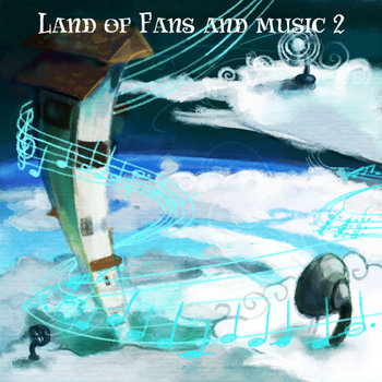 • Land of Fans and Music 2 • cover art