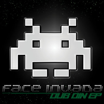 Face Invada - Dub Din EP cover art