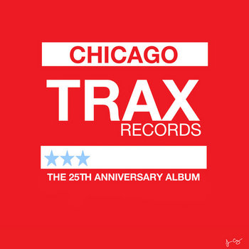 TRAX Records: The 25th Anniversary Album cover art
