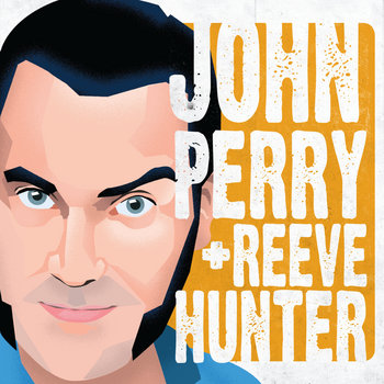 John Perry + Reeve Hunter Double EP cover art
