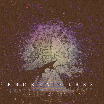 Broken Glass, Shattered Syllables and Stained Thoughts cover art