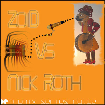 Tronix #12: ZoiD Vs Nick Roth cover art