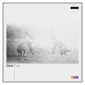 Dark Furs EP cover art