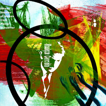 IFAR Musique Concrète fifteen Studies of Noises from Pierre Schaeffer compilation cover art
