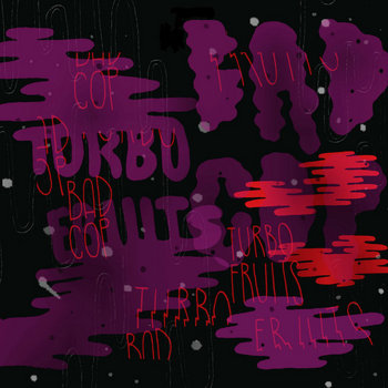 Turbo Fruits / Bad Cop Split 7" cover art