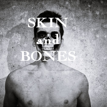 Skin and Bones cover art