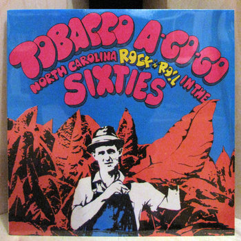 Tobacco A-Go-Go: North Carolina Rock 'n' Roll in the Sixties, Volume 1 cover art