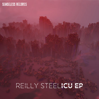 Reilly Steel - ICU EP cover art