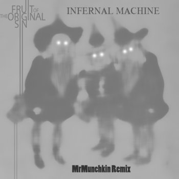 Infernal Machine (Mr Munchkin Remix) cover art