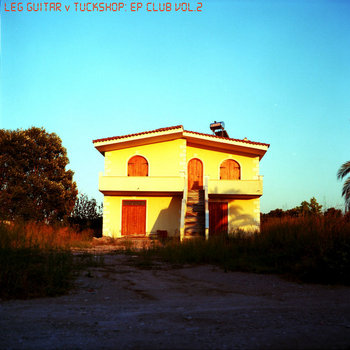 LEG GUITAR v TUCKSHOP: EP CLUB (Vol.2) cover art