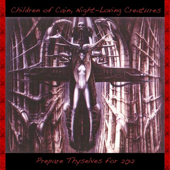 Children of Cain, Night-Loving Creatures, Prepare Thyselves for 2012 cover art