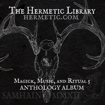The Hermetic Library Anthology Album - Magick, Music and Ritual 5 cover art