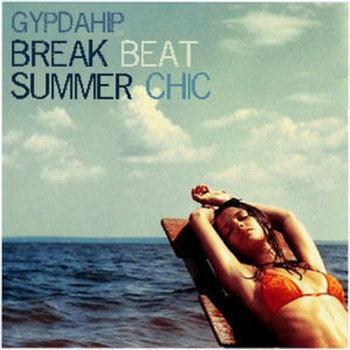 Break Beat Summer Chic E.p cover art