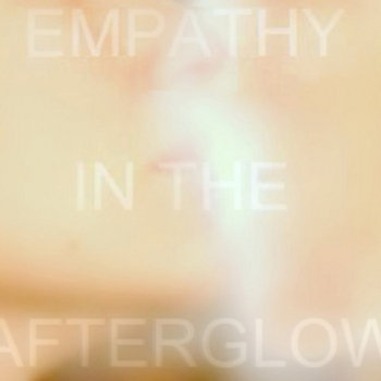 Empathy In The Afterglow cover art