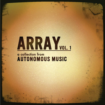 Array Vol 1: a collection from Autonomous Music cover art