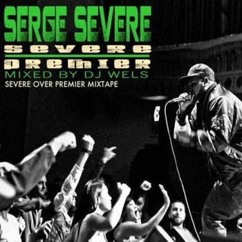 Severe Over Premier Mixtape cover art