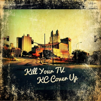 #Kill Your TV KC Cover Up Series cover art