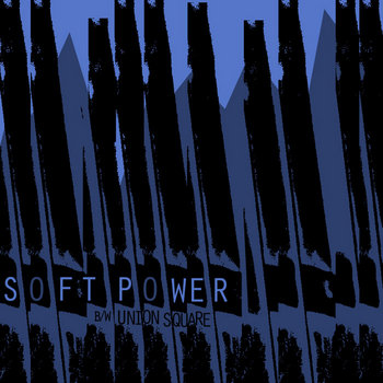 Soft Power b/w Union Square cover art